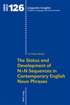 Iria Pastor Gomez, Iria Pastor-Gómez - The Status and Development of N+N Sequences in Contemporary English Noun Phrases