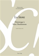 Marie-José Béguelin, Louis de Saussure u a, Andr Horak, André Horak - La litote
