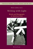 Mic Gidley, Mick Gidley - Writing with Light