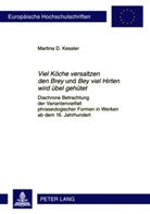 Martina Kessler, Martina Dorothee Kessler - "Viel Köche versaltzen den Brey" und "Bey viel Hirten wird übel gehütet"