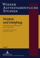 Stefan Fischer, Marianne Grohmann - Weisheit und Schöpfung