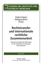 Wolfgang Brenn, Herbert Küpper - Rechtstransfer und internationale rechtliche Zusammenarbeit