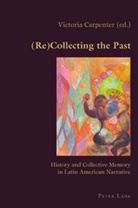 Victori Carpenter, Victoria Carpenter - (Re)Collecting the Past