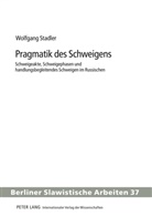 Wolfgang Stadler, Wolfgang Gladrow - Pragmatik des Schweigens