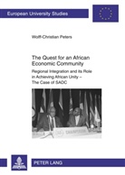 Wolff-Christian Peters - The Quest for an African Economic Community