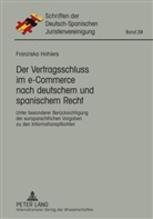 Franziska Hohlers - Der Vertragsschluss im e-Commerce nach deutschem und spanischem Recht