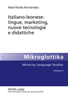 Abel Pardo Fernández - Italiano-leonese: lingue, marketing, nuove tecnologie e didattiche
