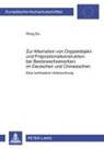 Rong Du - Zur Alternation von Doppelobjekt- und Präpositionalkonstruktion bei Besitzwechselverben im Deutschen und Chinesischen
