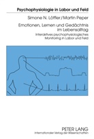 Simone Löffler, Martin Peper - Emotionen, Lernen und Gedächtnis im Lebensalltag