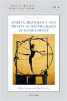 Declan O'Byrne - Spirit Christology and Trinity in the Theology of David Coffey