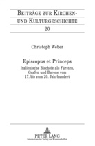 Christoph Weber, Christoph Weber - Episcopus et Princeps