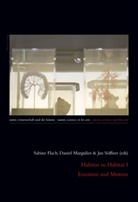 Julia Burbulla, Sabine Flach, Daniel Margulies, Jan Söffner - Habitus in Habitat I- Emotion and Motion
