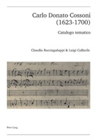 Claudio Bacciagaluppi, Luigi Collarile - Carlo Donato Cossoni (1623-1700)