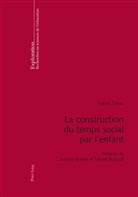 Valérie Tartas - La construction du temps social par l'enfant