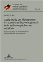 Hendrik Bott, Hendrik R. Bott - Absicherung der Mängelrechte im spanischen Bauvertragsrecht unter rechtsvergleichenden Aspekten