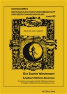 Eva-Sophie Reinhofer-Wiedemann, Eva Sophie Wiedemann, Wolfgang Harms, Peter Strohschneider - Adalbert Stifters Kosmos