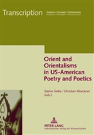Christian Klöckner, Christian Kloeckner, Sabine Sielke - Orient and Orientalisms in US-American Poetry and Poetics