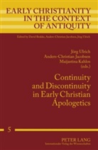 Anders-Christian Jacobsen, Maijastina Kahlos, Jörg Ulrich - Continuity and Discontinuity in Early Christian Apologetics