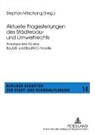Stephan Mitschang - Aktuelle Fragestellungen des Städtebau- und Umweltrechts