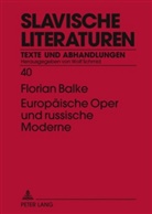 Florian Balke - Europäische Oper und russische Moderne