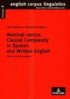 Uta Schäpers, Uta Katharina Elisabeth Schäpers - Nominal versus Clausal Complexity in Spoken and Written English