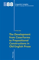 Kiriko Sato - The Development from Case-Forms to Prepositional Constructions in Old English Prose