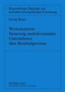 Georg Bauer - Wertorientierte Steuerung multidivisionaler Unternehmen über Residualgewinne