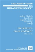 András F. Balogh, Imre Kurdi, Magdolna Orosz, Péter Varga - Im Schatten eines anderen?