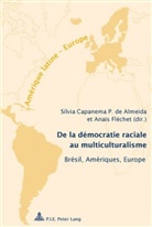 Sílvia Capanema P. de Almeida, Anaïs Fléchet - De la démocratie raciale au multiculturalisme