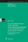 Rudolf A Rentsch, Rudolf A. Rentsch - Das Europäische Patentrecht und seine Harmonisierungswirkungen in der nationalen Rechtsprechung der Schweiz