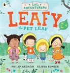 Philip Ardagh, Philip Elwick Ardagh, Ardagh Philip, Elissa Elwick, Elissa Elwick, Elwick Elissa - Little Adventurers: Leafy the Pet Leaf