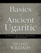 Michael Williams - Basics of Ancient Ugaritic
