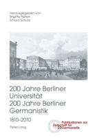 Brigitte Peters, Erhard Schütz - 200 Jahre Berliner Universität- 200 Jahre Berliner Germanistik- 1810-2010
