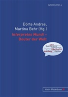 Andres, Dört Andres, Dörte Andres, Behr, Martina Behr - Interpretes Mundi - Deuter der Welt