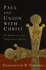 Constantine R. Campbell - Paul and Union with Christ