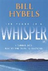 Bill Hybels - The Power of a Whisper