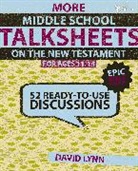 David Lynn - More Middle School Talksheets on the New Testament for Ages 11-14