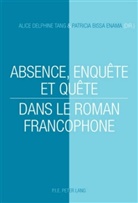 Patricia Bissa Enama, Alice Delphine Tang - Absence, enquête et quête dans le roman francophone