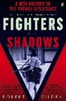 Robert Gildea - Fighters in the Shadows