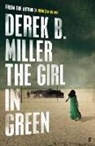 Derek B Miller, Derek B. Miller, Miller Derek B. - The Girl in Green