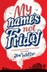Jon Walter - My Name's Not Friday