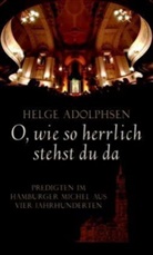 Helge Adolphsen - Oh, wie so herrlich stehst du da