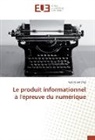 Cecilia Sanchez - Le produit informationnel à l'épreuve du numérique