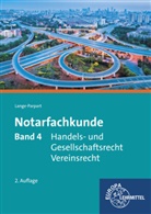 Stefan Lange-Parpart - Notarfachkunde - 4: Handels- und Gesellschaftsrecht, Vereinsrecht