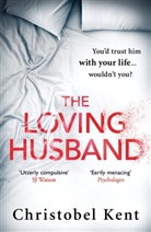 Christobel Kent - The Loving Husband