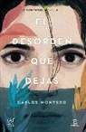 Carlos Montero, Carlos Montero Castieira - El Desorden Que Dejas