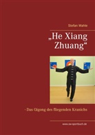 Stefan Wahle - "He Xiang Zhuang"