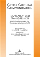 E. W. B. Hess-Lüttich, E.W.B. Hess-Lüttich, Ernest W. B. Hess-Lüttich, Ulrich Müller, Siegrid Schmidt, Siegrid Schmidt u a... - Translation und Transgression