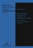 Ondrej Salvet - Die sichtbare Gestalt des mystischen Leibes