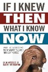 Dave Veerman, Len Woods, Len/ Veerman Woods - If I Knew Then What I Know Now